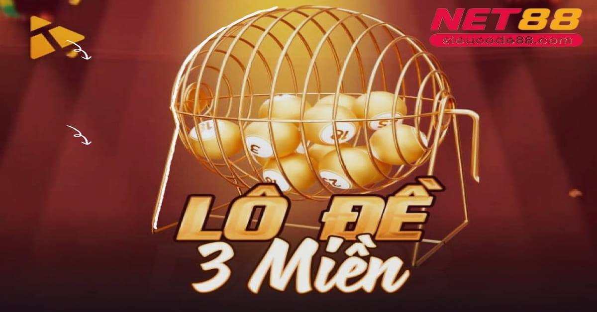 Lô Đề 3 Miền – Dự đoán trúng lớn