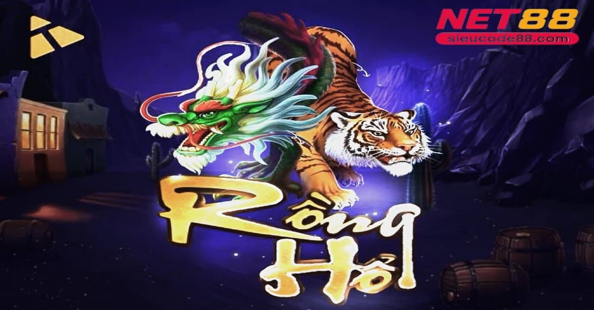 Rồng Hổ – Cược gọn, ăn nhanh