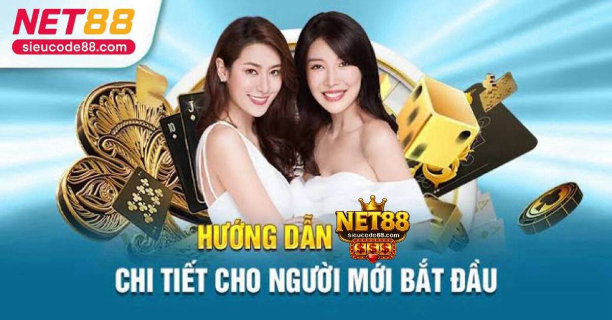 Hướng Dẫn Người Mới Bắt Đầu Với Net88 – Trải Nghiệm Cược Online Dễ Dàng