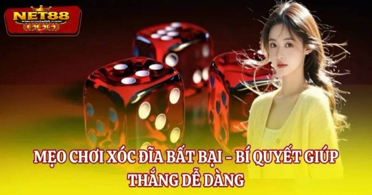 mẹo chơi xóc đĩa Net88