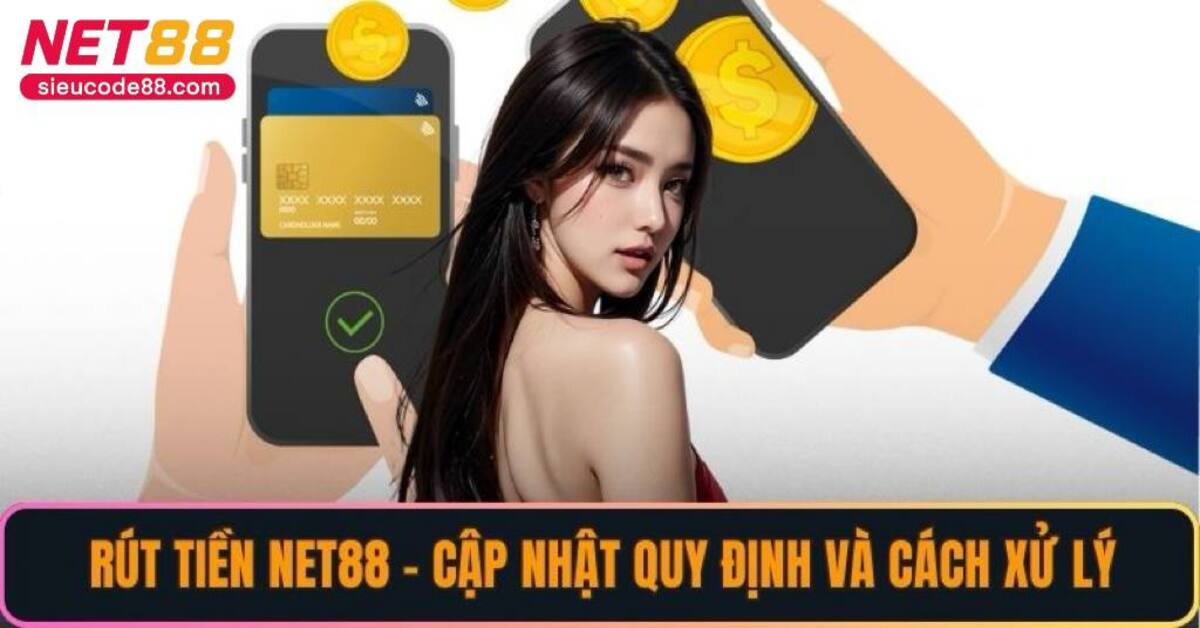 Rút tiền Net88 bị treo – Cách xử lý và nhận tiền an toàn 2025